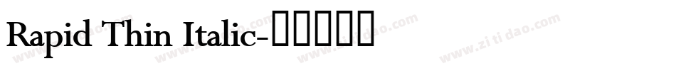 Rapid Thin Italic字体转换